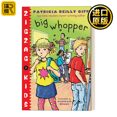 英文原版 Big Whopper (Zigzag Kids 02) 锯齿孩子系列2 儿童章节桥梁故事书 纽伯瑞奖得主Patricia Reilly Giff