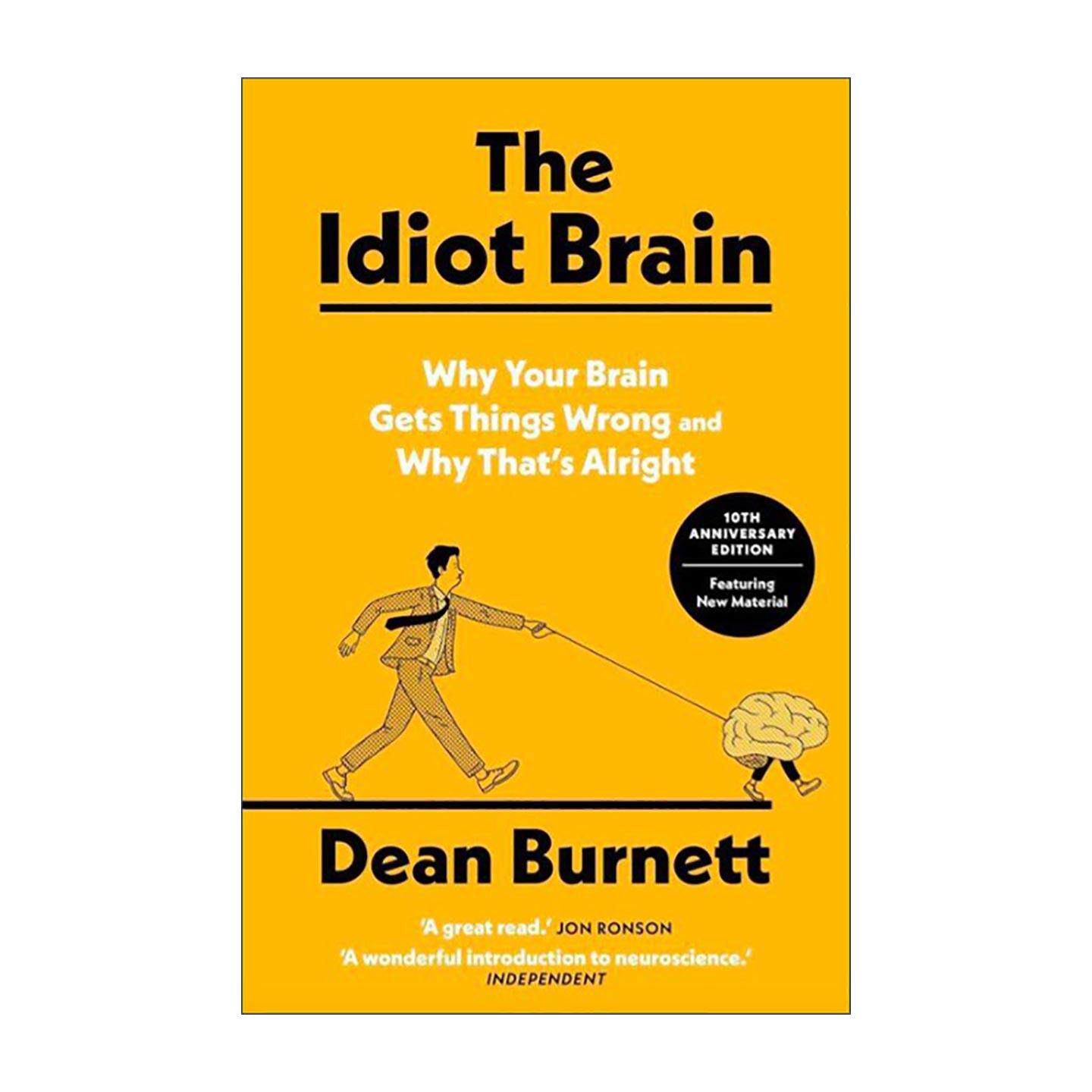 英文原版 The Idiot Brain 是我把你蠢哭了吗 10周年纪念版 神经科学家告诉你大脑在做什么 Dean Burnett 迪安博内特 英文版