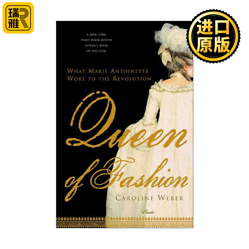 英文原版 Queen Of Fashion 罪与美 时尚女王与法国大革命 哥伦比亚大学副教授Caroline Weber 英文版 进口英语原版书籍