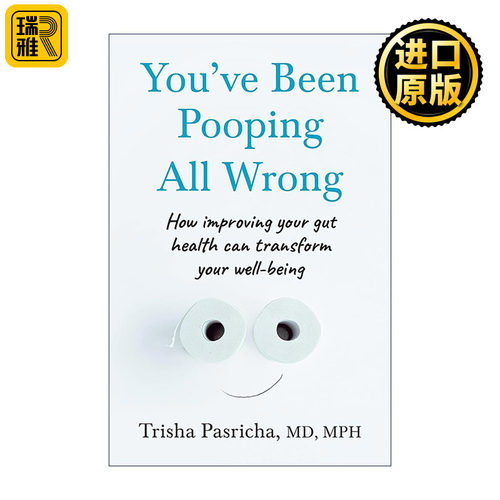 英文原版 You’ve Been Pooping All Wrong 你一直都在错误排便 排便快乐指南 健康科普 胃肠医学 英文版 进口英语原版书籍
