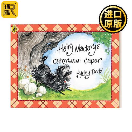 Hairy Maclary's Caterwaul Caper 毛毛狗嚎叫大行动 新西兰作家Lynley Dodd经典儿童绘本