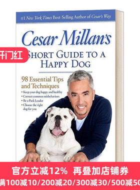 英文原版 Cesar Millan's Short Guide to a Happy Dog 塞萨尔·米兰的快乐狗简明指南 98个基本技巧和技术 英文版 进口英语书