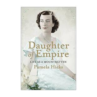 Life Mountbatten Daughter Empire 英文版 书籍 英文原版 生活 女儿 帝国 进口英语原版 蒙巴顿