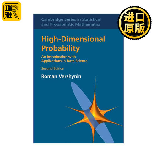 英文原版 High-Dimensional Probability 高维概率及其在数据科学中的应用 罗曼·韦尔希宁 第二版 精装 剑桥统计与概率数学系列