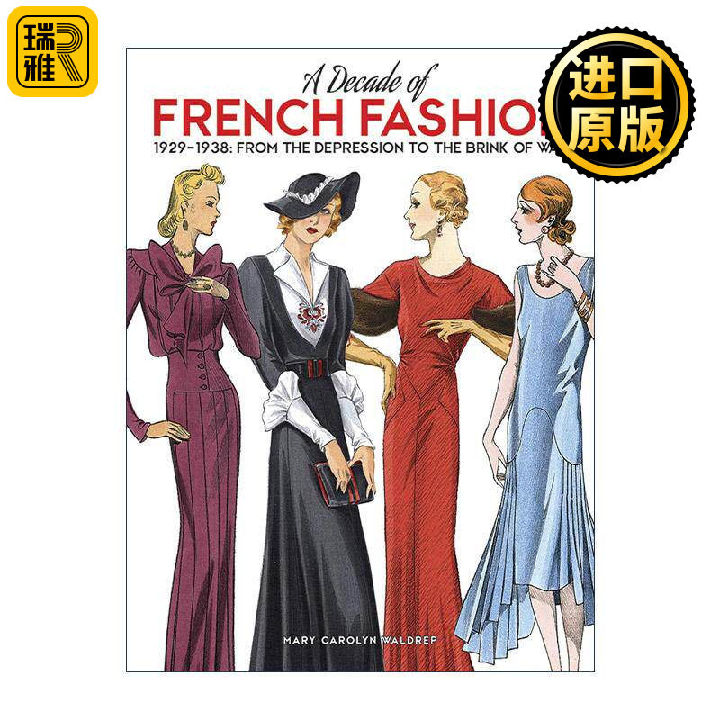 英文原版 A Decade of French Fashion 1929-1938 法国时尚的十年 从大萧条到战争边缘 复古服饰设计 英文版 进口英语原版书籍