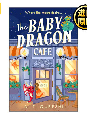 英文原版 The Baby Dragon Cafe 龙宝宝咖啡店 A.T.Qureshi浪漫爱情小说 英文版 进口英语原版书籍