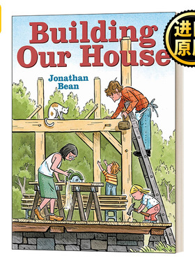 Building Our House 建造我们的房子 精装 英文原版儿童绘本