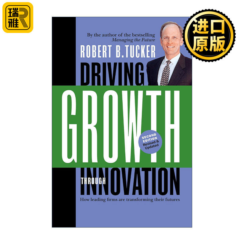 Driving Growth Through Innovation 创新驱动增长 领先企业如何改变未来 Robert B. Tucker