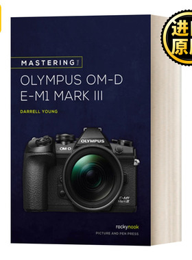 Mastering the Olympus OMD EM1 Mark III EM1 Mark III