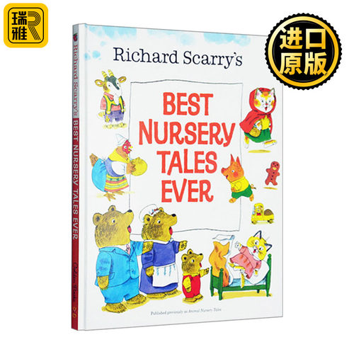 Richard Scarry's Best Nursery Tales Ever 斯凯瑞 有史以来最好的童话故事 3-7岁儿童精装绘本