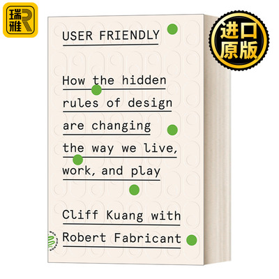 User Friendly 我们的行为是怎样被设计的 友善设计如何改变人类的娱乐、生活与工作方式