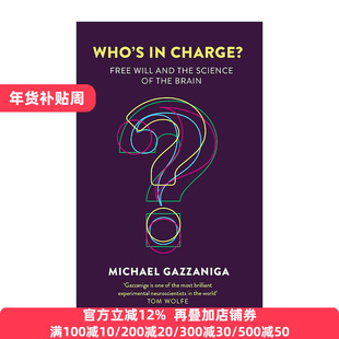英文原版 Who's in Charge 谁说了算 自由意志的心理学解读 认知神经科学之父迈克尔·加扎尼加 Michael Gazzaniga 英文版