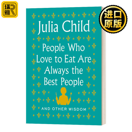 People Who Love to Eat Are Always the Best People And Other 爱吃的人总是最好的人 精装