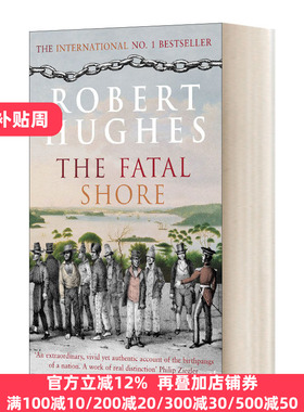 The Fatal Shore 致命的海滩：澳大利亚流犯流放史 罗伯特休斯 英文原版