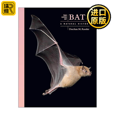 英文原版 The Lives of Bats 蝙蝠的生活 一部自然史 生物学教授DeeAnn M. Reeder 普林斯顿 精装 英文版 进口英语原版书籍
