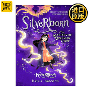 英文原版 The Mystery of Morrigan Crow Book 4 Silverborn 永泊镇 莫里根乌鸦之谜 Nevermoor系列 儿童奇幻冒险小说 英文版