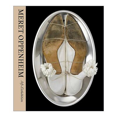 英文原版 Meret Oppenheim My Exhibition 超现实主义艺术家梅雷特·奥本海姆 我的展览 精装 英文版 进口英语原版书籍