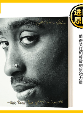 盛开在钢筋水泥中的玫瑰 英文原版 The Rose That Grew from Concrete 自传回忆录 说唱 歌词集 Tupac Shakur 进口英语书籍