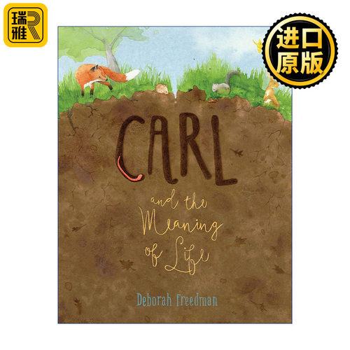 Carl and the Meaning of Life 卡尔和生活的意义 儿童精装绘本 Deborah Freedman