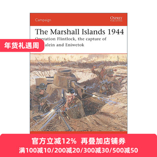 英文原版 The Marshall Islands 1944 二战马绍尔群岛之战 燧发枪行动 直取夸贾林环礁与埃尼威托克岛 战争历史系列 英文版