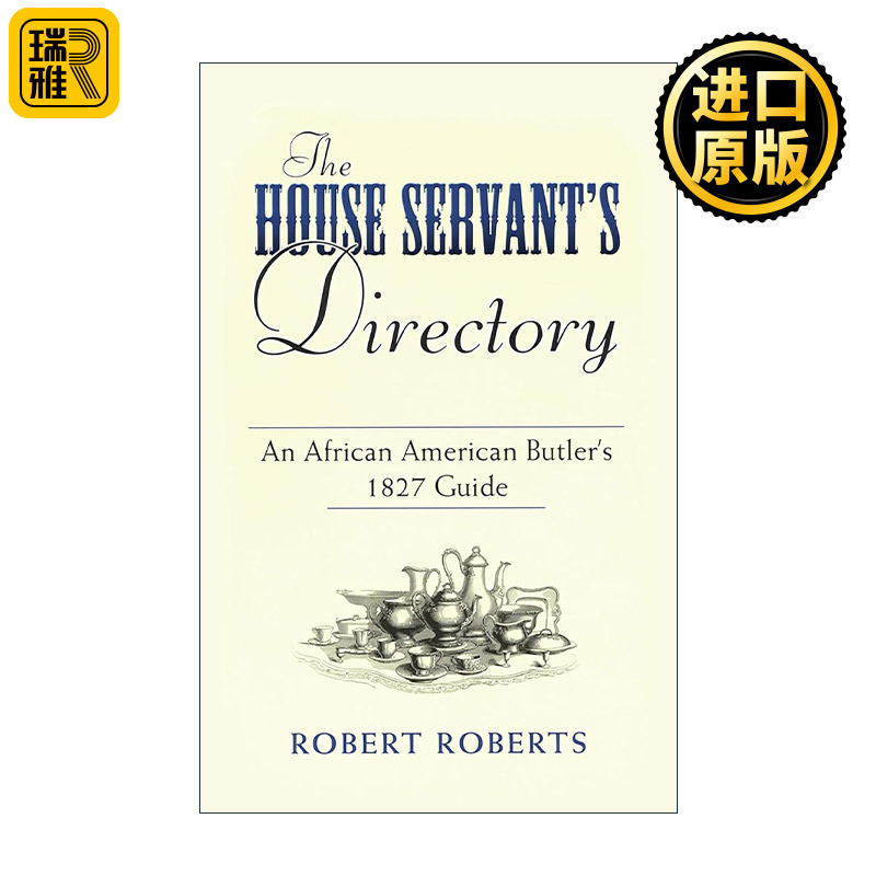 英文原版 The House Servant's Directory 家仆名录 1827年非裔美国管家经典指南 礼仪 历史 Robert Roberts 进口英语原版书籍
