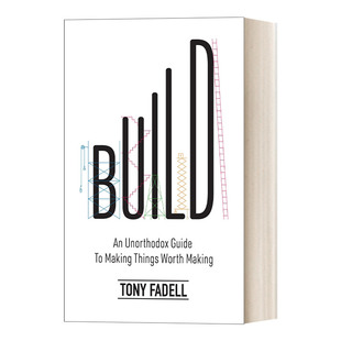 Build 创造：用非传统方式做有价值的事 iPod之父、苹果公司前副总裁托尼·法德尔