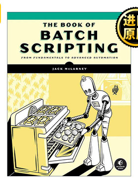 英文原版 The Book of Batch Scripting 批处理脚本之书 从基础到高级自动化 计算机编程 Jack McLarney 英文版 进口英语原版书籍
