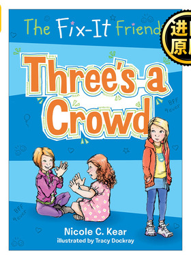 The FixIt Friends: Three's a Crowd 英文原版儿童小说