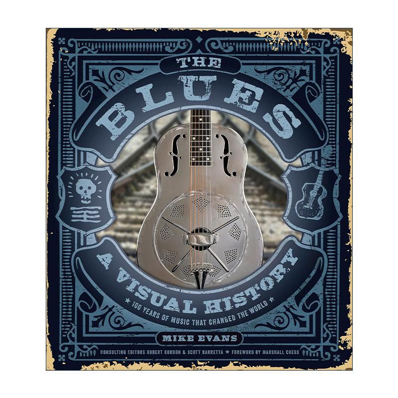 英文原版 The Blues 蓝调图文史 影响世界历史的100年 迈克·埃文斯 精装 英文版 进口英语原版书籍