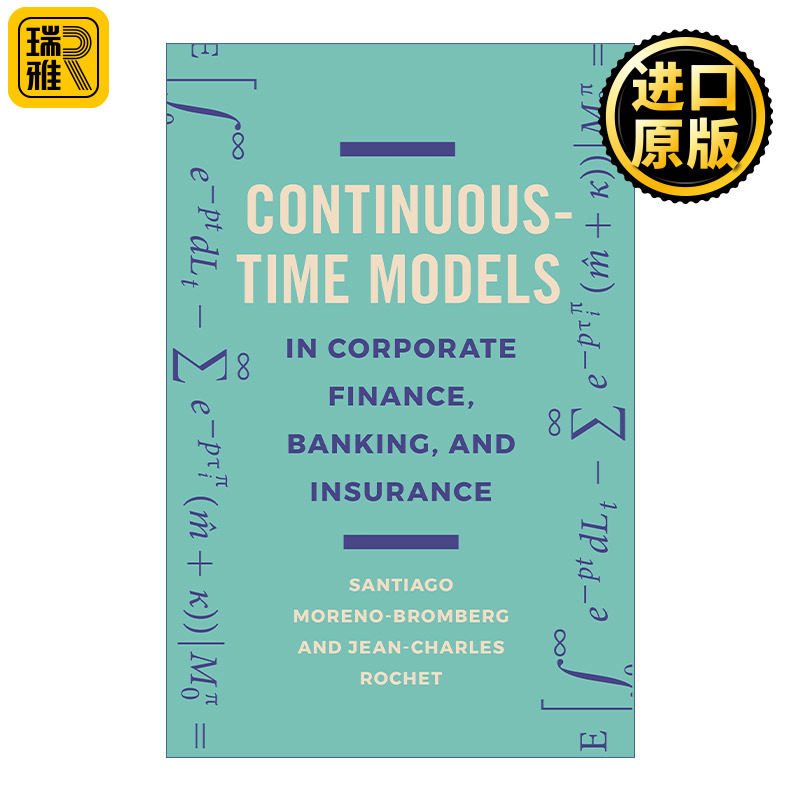 英文原版 Continuous-Time Models in Corporate Finance Banking and Insurance 企业金融 银行和保险中的连续时间模型 用户指南