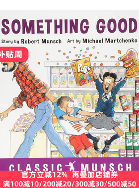 蒙施爷爷讲故事 好东西 Something Good 英文原版 英文版儿童英语故事图画书 语言学习阅读兴趣培养书 Robert Munsch 进口书籍