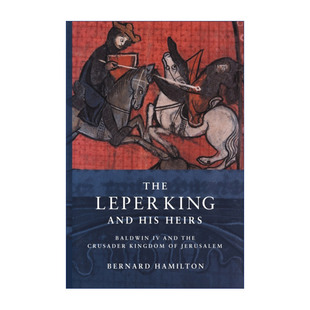 The Leper King and his Heirs 麻风王和他的继承者 耶路撒冷鲍德温四世传记