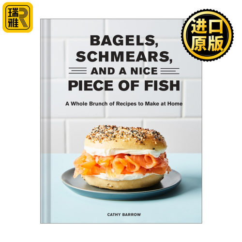 Bagels, Schmears, and a Nice Piece of Fish 蛋黄酱和鱼  精装食谱