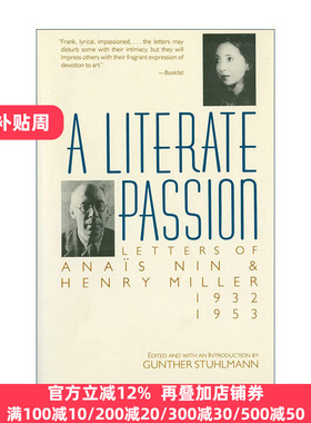 A Literate Passion 文学的激情  1932-1953年间阿娜伊斯·宁与亨利·米勒的往来书信