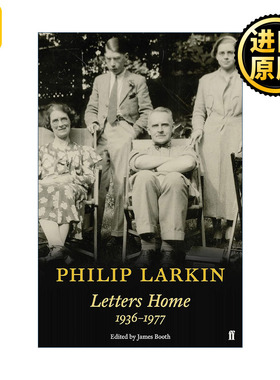 Philip Larkin: Letters Home 菲利普·拉金家书 拉金未曾公开发表过的家庭信件