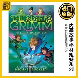 英文原版 The Inside Story The Sisters Grimm 08 内幕故事 格林姐妹系列08 十周年纪念版 儿童奇幻童话推理小说 Michael Buckley
