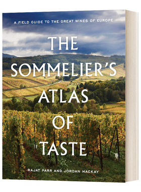 侍酒师的品味图谱 英文原版 The Sommelier's Atlas of Taste 精装 英文版 Rajat Parr，Jordan Mackay 进口英语原版书籍