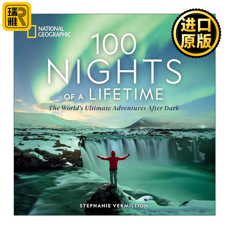 英文原版 100 Nights of a Lifetime 一生中的100个夜晚 黑暗之后的世界终极冒险 极光 浮潜 旅游指南 美国国家地理 精装 英文版