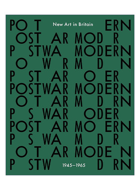 正版 Postwar Modern: New Art In Britain 194565 英文原版 进口英语书籍
