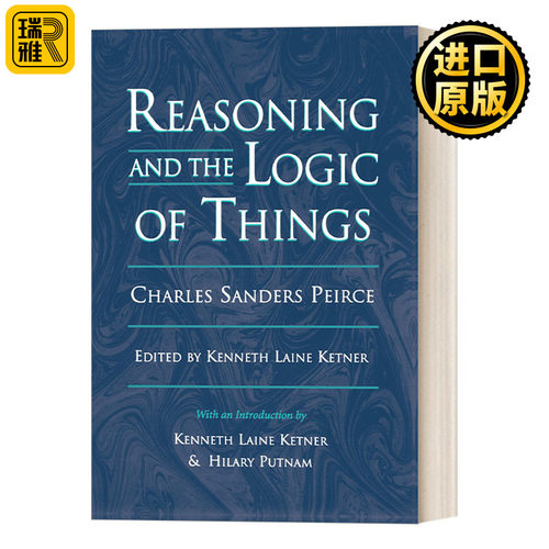Reasoning and the Logic of Things  推理和事物的逻辑 查尔斯·桑德斯·皮尔士