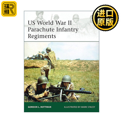 英文原版 US World War II Parachute Infantry Regiments 二战美国伞降步兵团 军事精锐系列 英文版 进口英语原版书籍