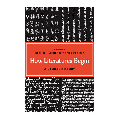 How Literatures Begin 文学是如何开始的 全球史 Joel B. Lande