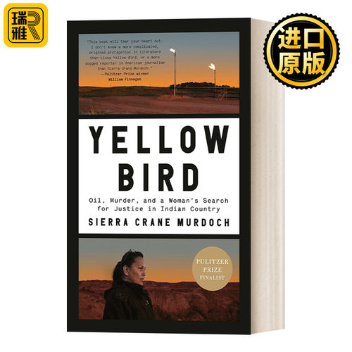 Yellow Bird 黄鸟：石油、谋杀和一个女人在印第安保留区追求正义的故事 2021普利策奖入围 Sierra Crane Murdoch