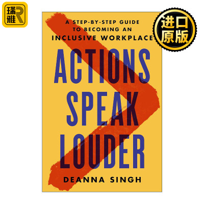 Actions Speak Louder 行动胜于雄辩 包容性工作场所建立指南 组织变革 企业管理 Deanna Singh 精装