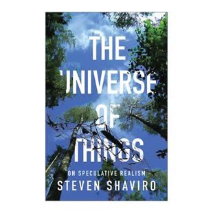 英文原版 The Universe of Things 事物的宇宙 论思辨实在论 Steven Shaviro 英文版 进口英语原版书籍