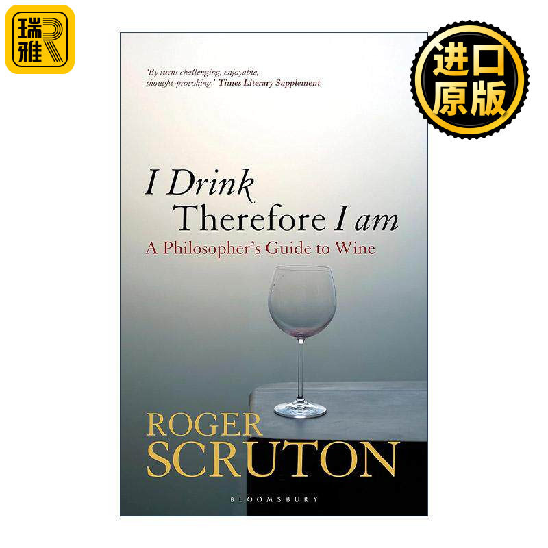 英文原版 I Drink Therefore I Am 我饮故我在 一个哲学家的葡萄酒指南 罗杰·斯克鲁顿 英文版 进口英语原版书籍