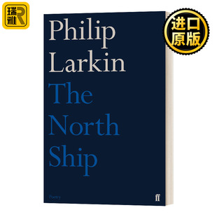 英文原版 The 菲利普拉金诗集：北方船 Ship North