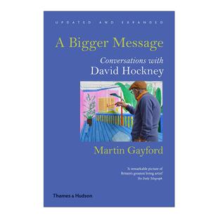 Message Gayford Martin 更大 Bigger 信息 With Conversations 马丁·盖福德 英文原版 David 大卫·霍克尼谈艺录 Hockney