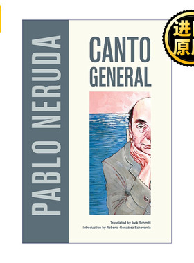 Canto General 漫歌 诗歌 诺贝尔文学奖得主Pablo Neruda巴勃罗·聂鲁达