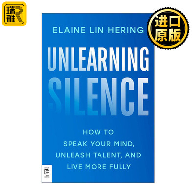 Unlearning Silence 摆脱沉默 如何说出你的想法 释放才能 自我提升指南 Elaine Lin Hering